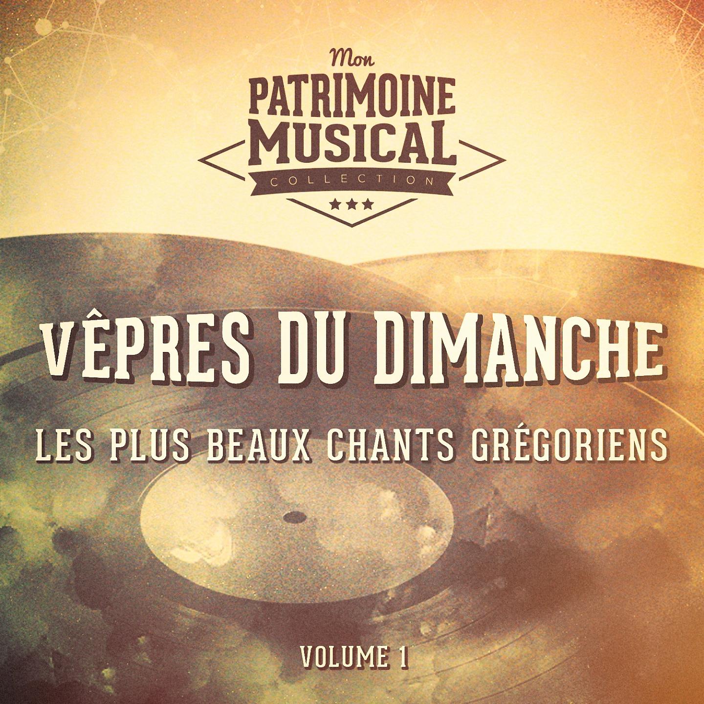 Постер альбома Les plus beaux chants grégoriens : « Vêpres du dimanche » par le Choeur des Moines de l'Abbaye Saint-Pierre de Solesmes