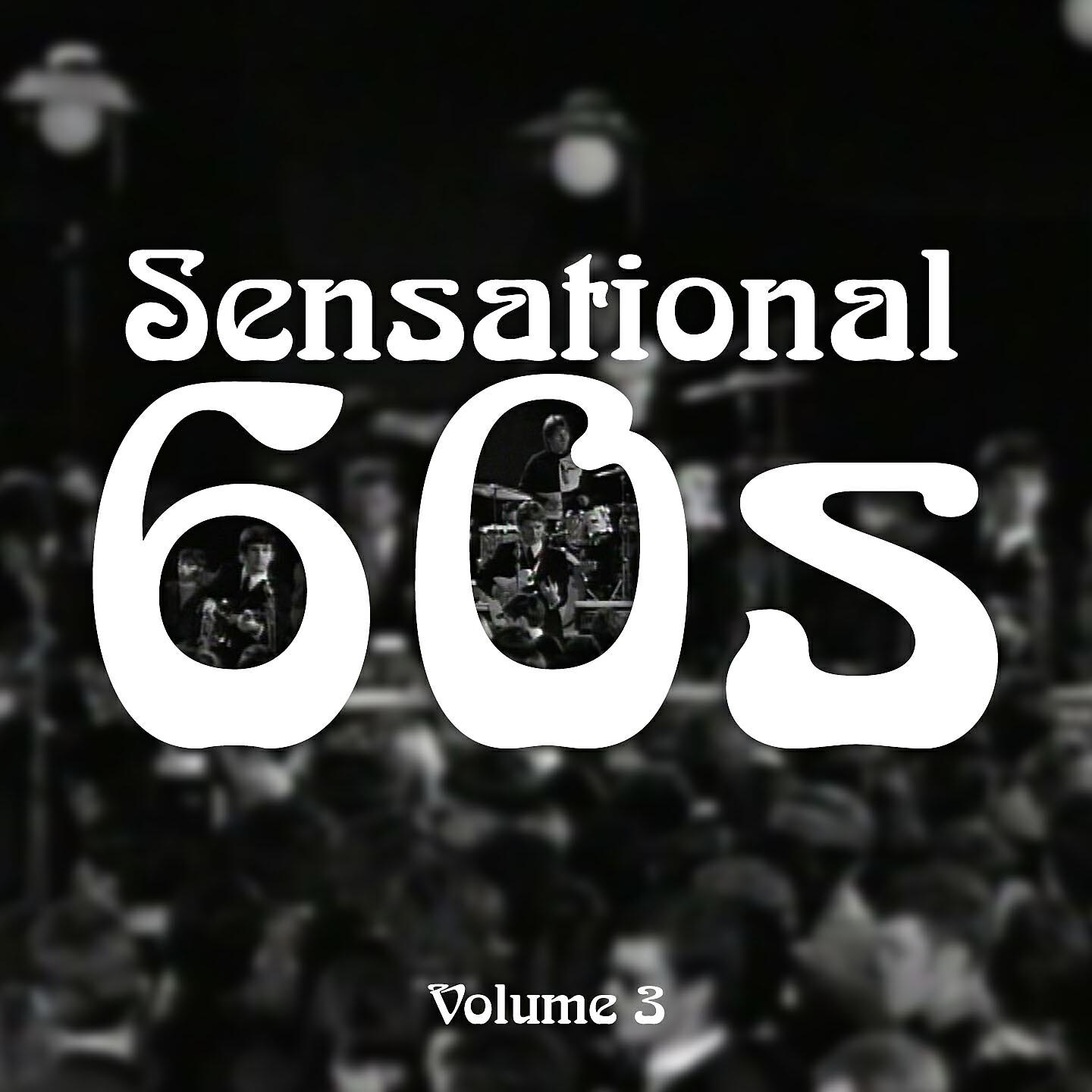 Sensational 60's - Here Comes My Baby