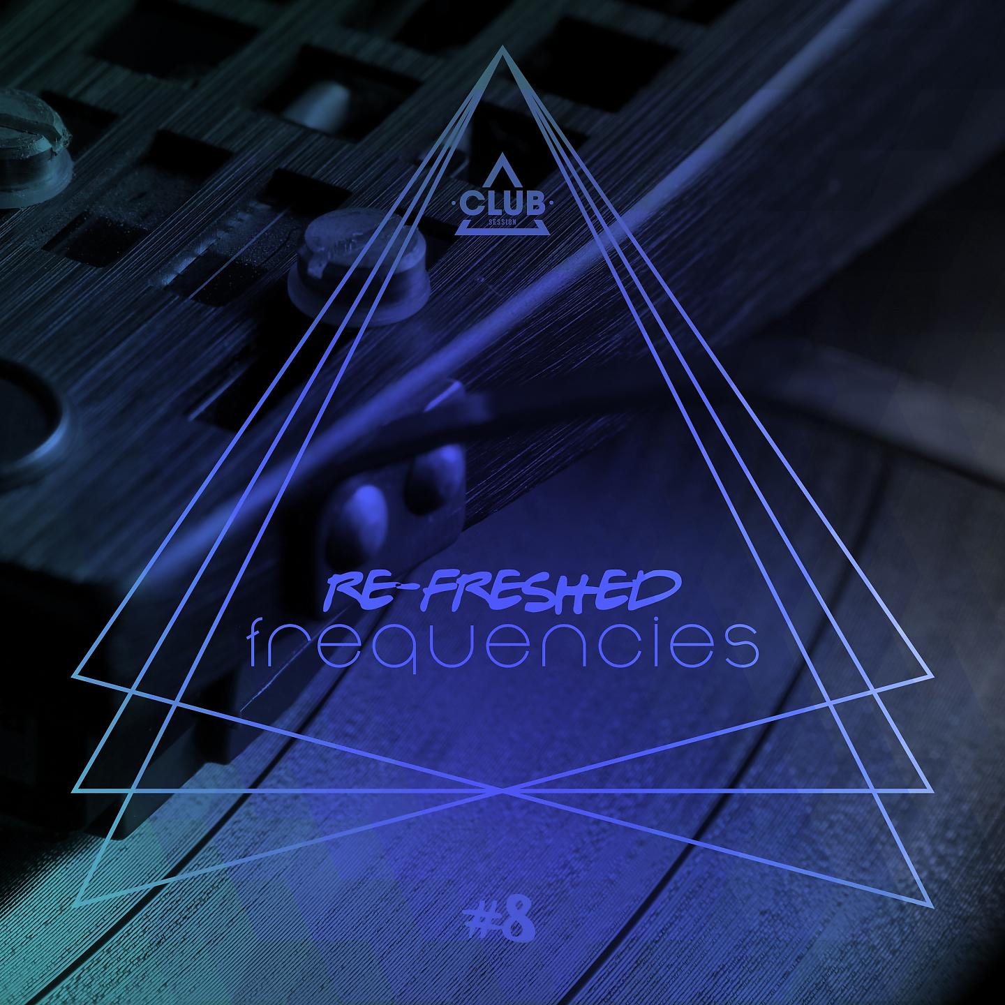Постер альбома Re-Freshed Frequencies, Vol. 8