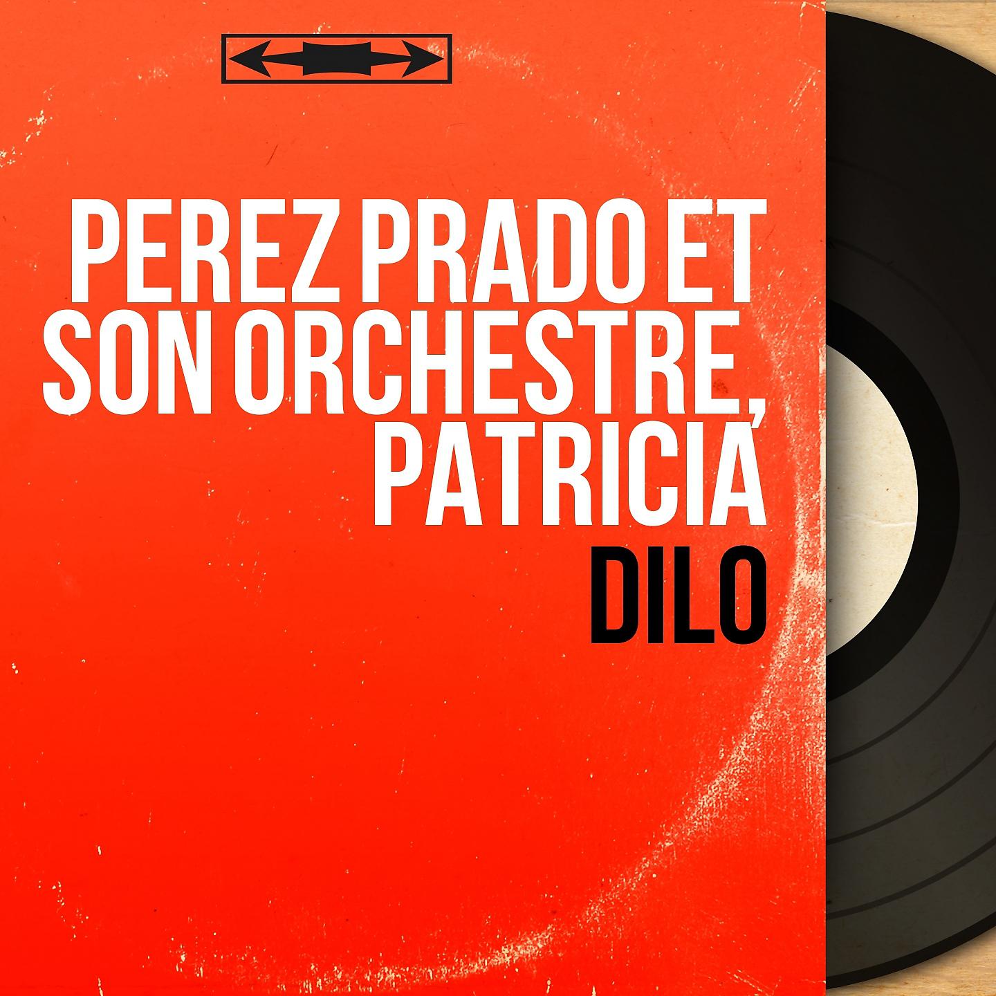 Perez Prado et son orchestre - Patricia