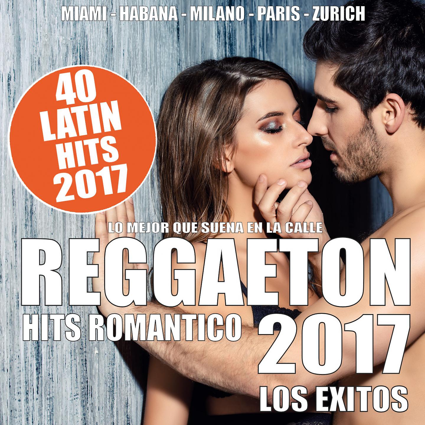 Постер альбома REGGAETON 2017 - 40 Latin Hits Romantico