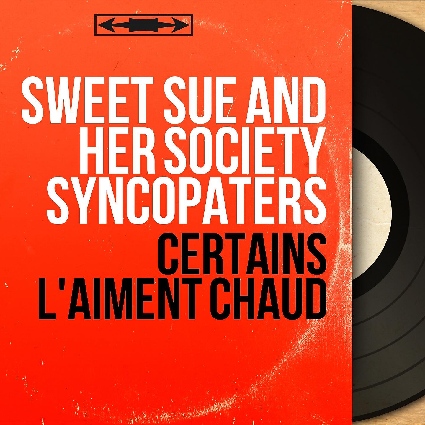 Sweet Sue and Her Society Syncopaters - Sweet Sue-Just You