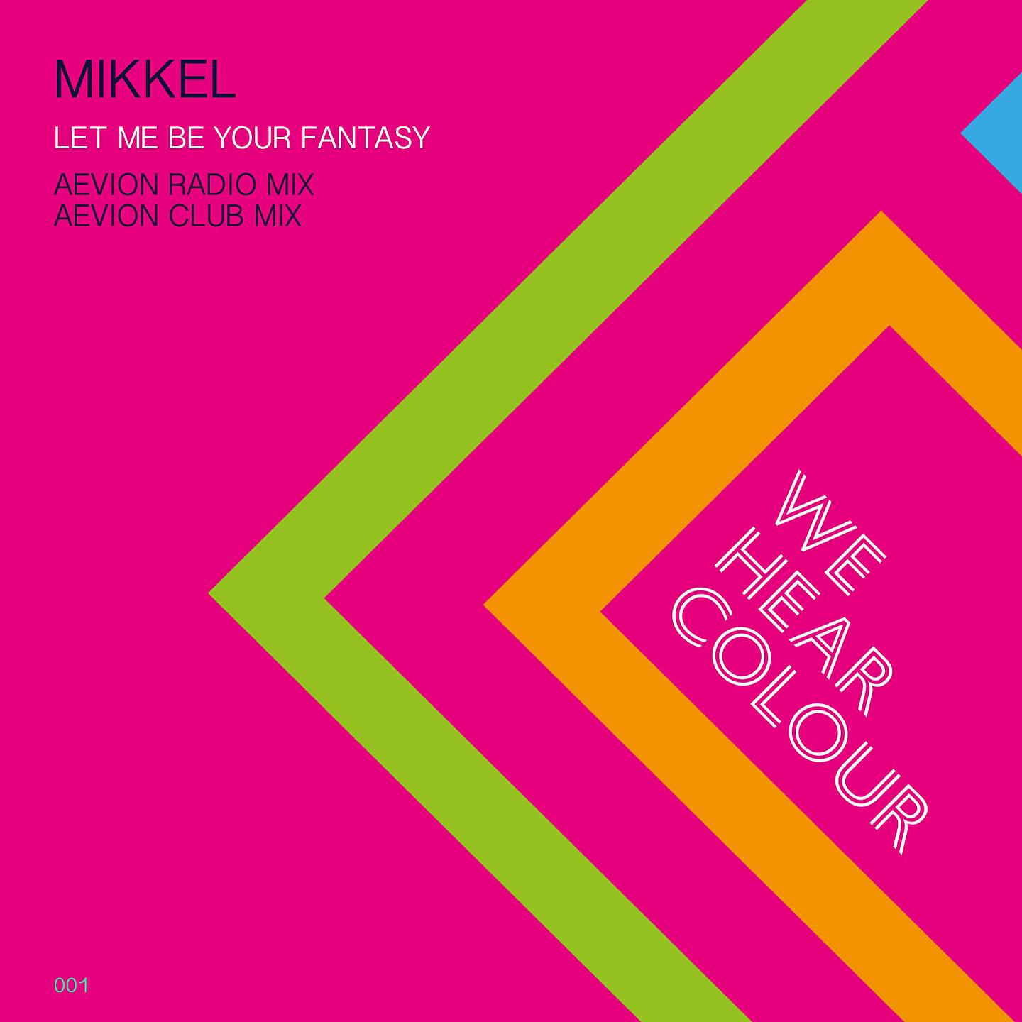 Mikkel - Let Me Be Your Fantasy (Aevion Radio Mix)