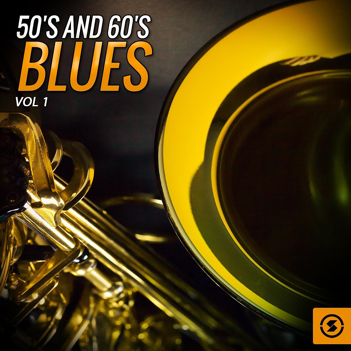 Постер альбома 50's and 60's Blues, Vol. 1