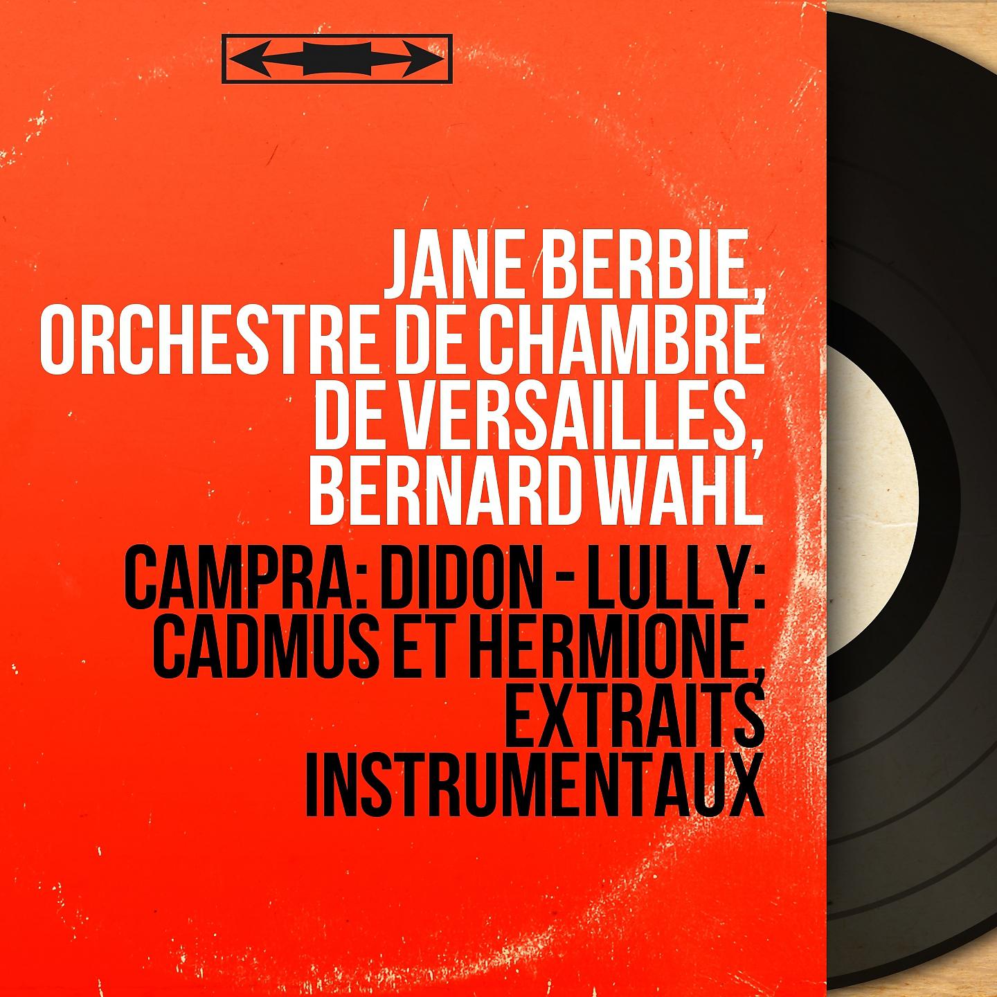 Постер альбома Campra: Didon - Lully: Cadmus et Hermione, extraits instrumentaux