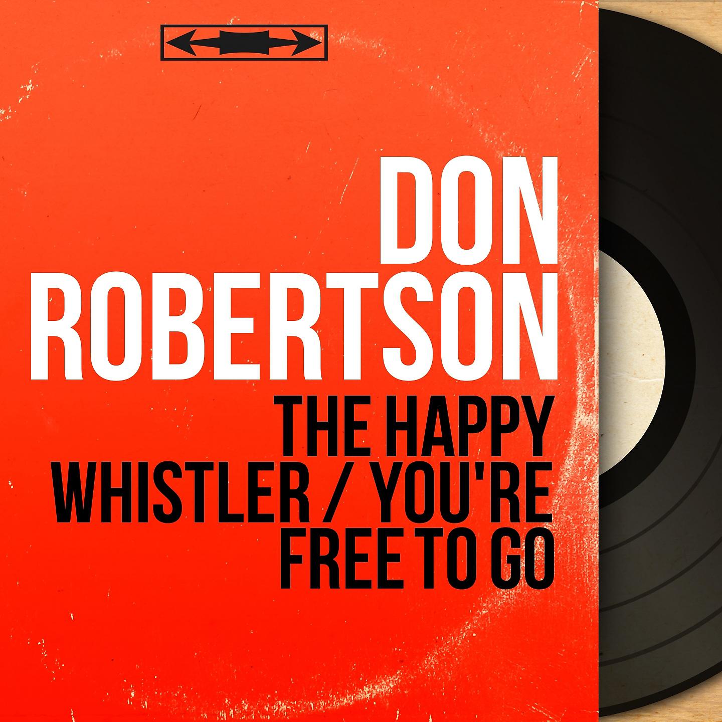 Постер альбома The Happy Whistler / You're Free to Go