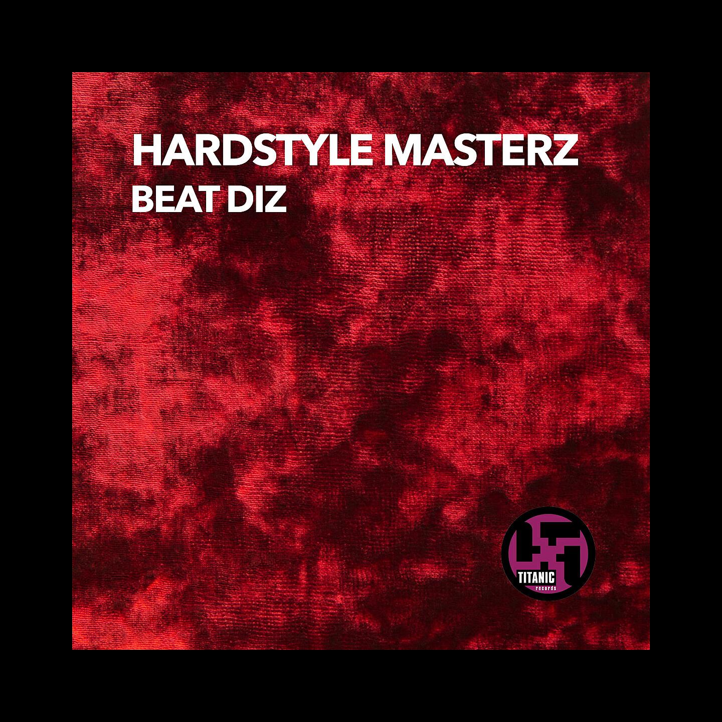 HARDSTYLE MASTERZ - Beat Diz (Technoboy and K-Traxx Mix)