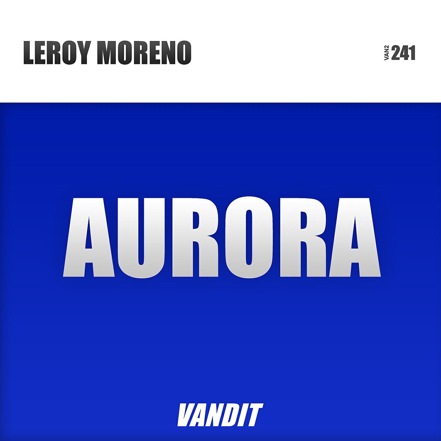 Leroy Moreno - Aurora (Extended)