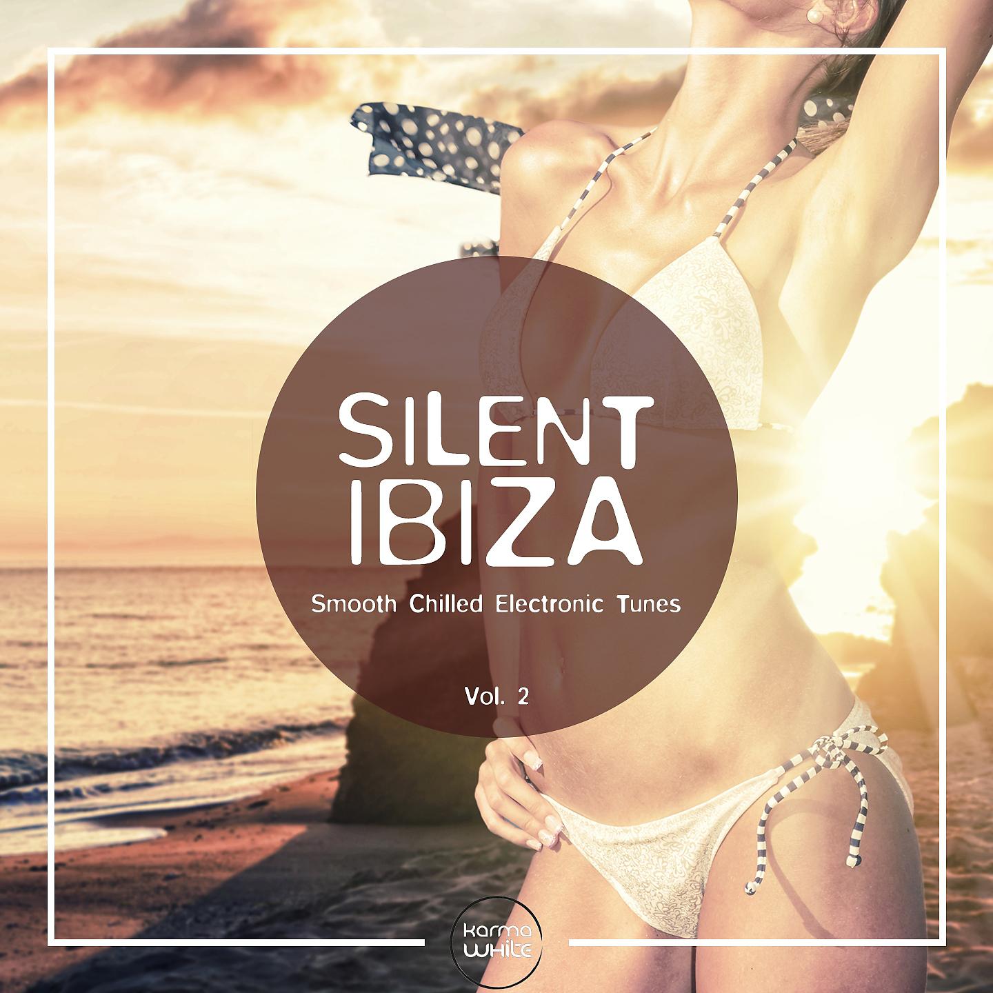Постер альбома Silent Ibiza - Smooth Chilled Electronic Tunes, Vol. 2