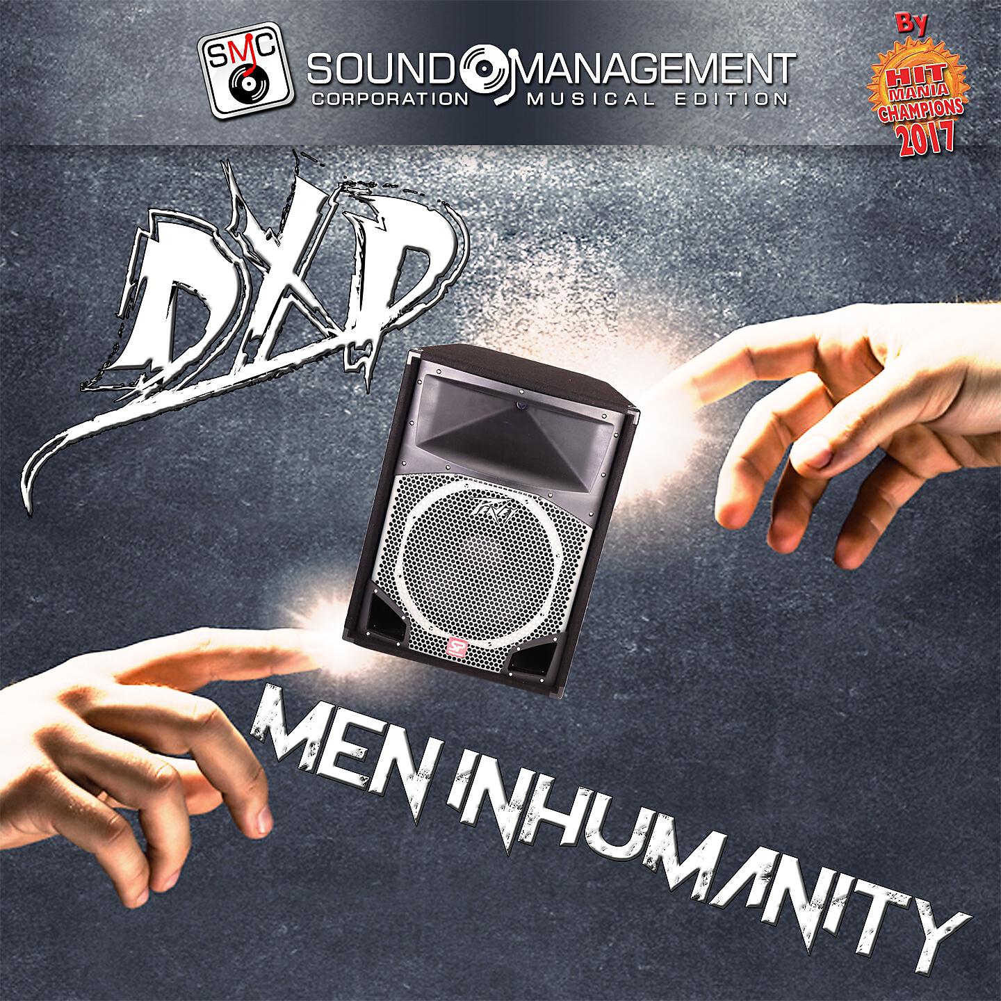 DXP - Men Inhumanity (Radio Edit)