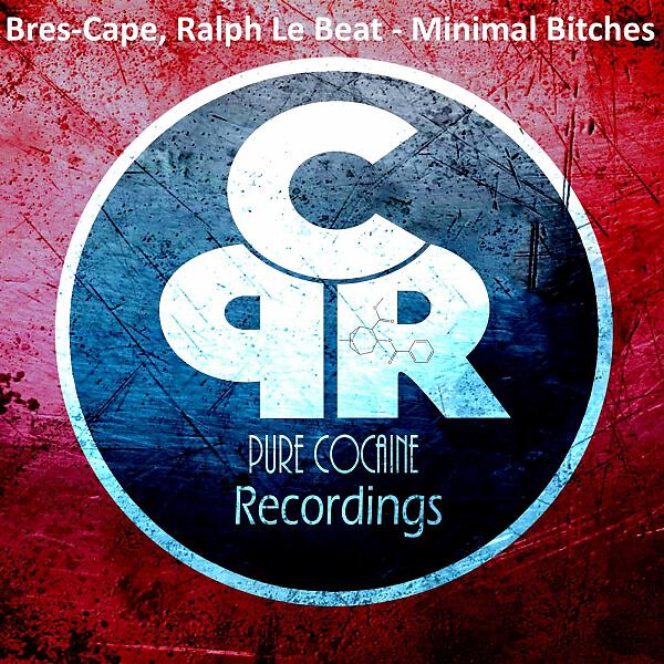 Bres-Cape - Minimal Bitches (Original Mix)