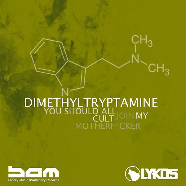 Постер альбома Dimethyltryptamine EP