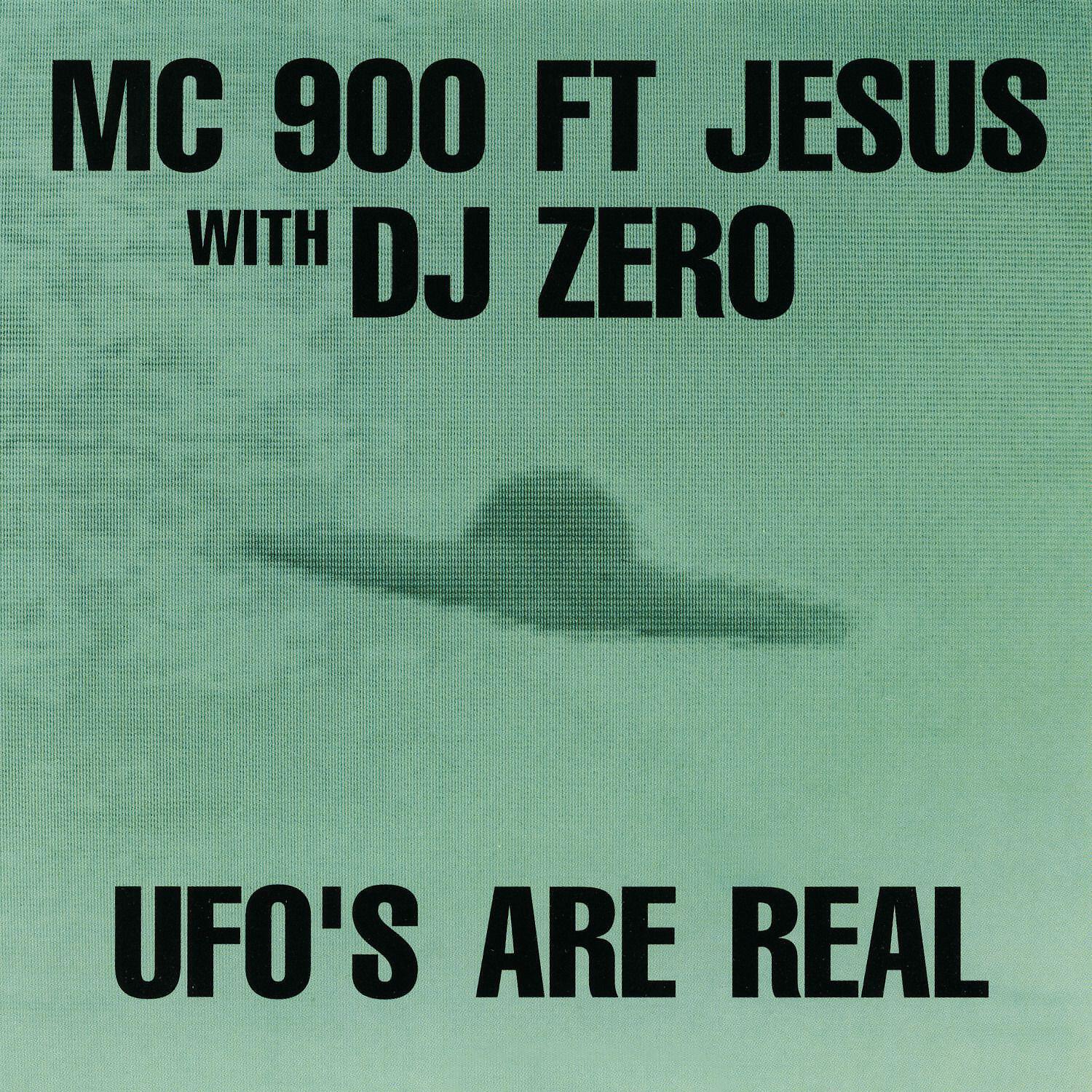 MC 900 Ft. Jesus - UFO's Exhibit B (with DJ Zero)