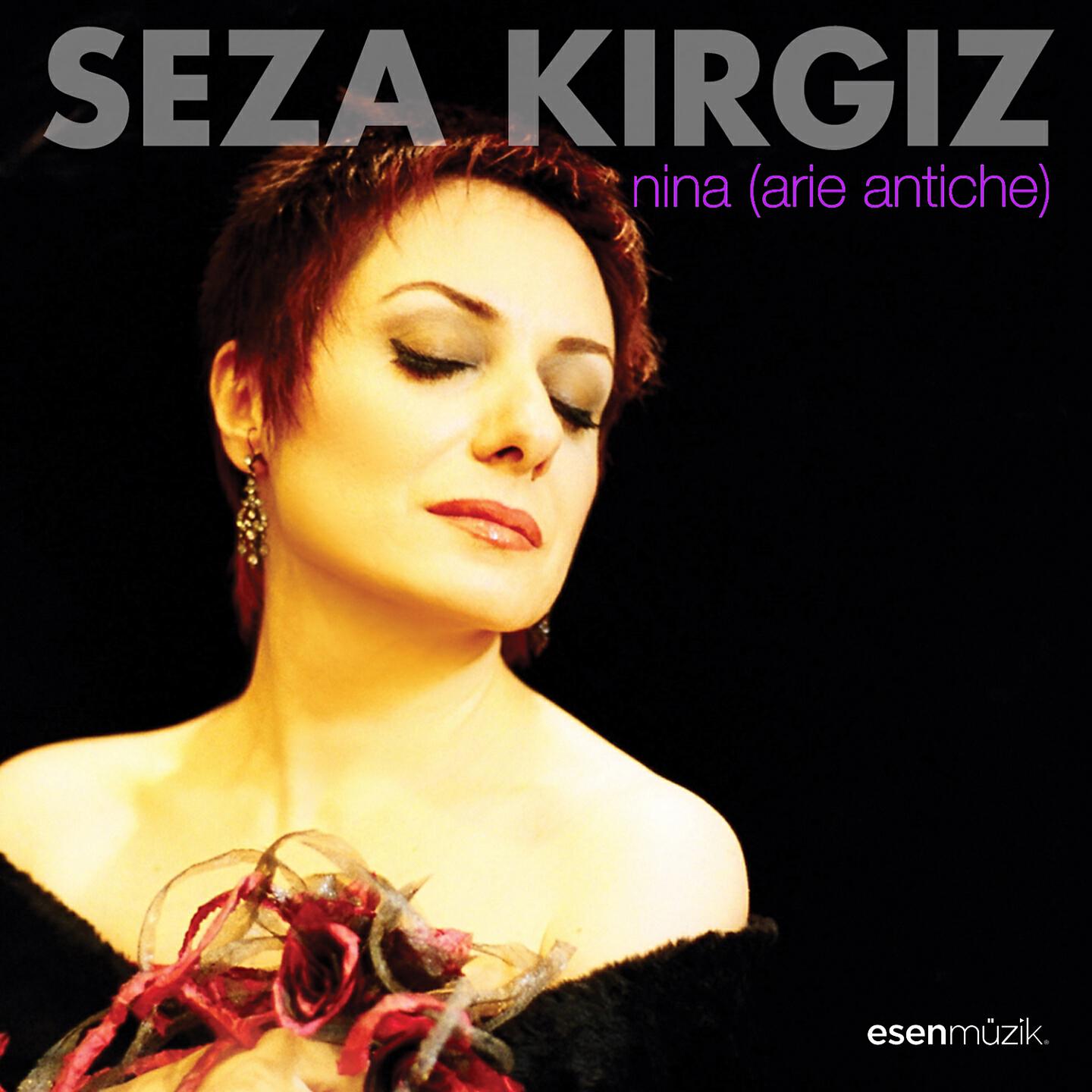Seza Kırgız - Sebben crudele