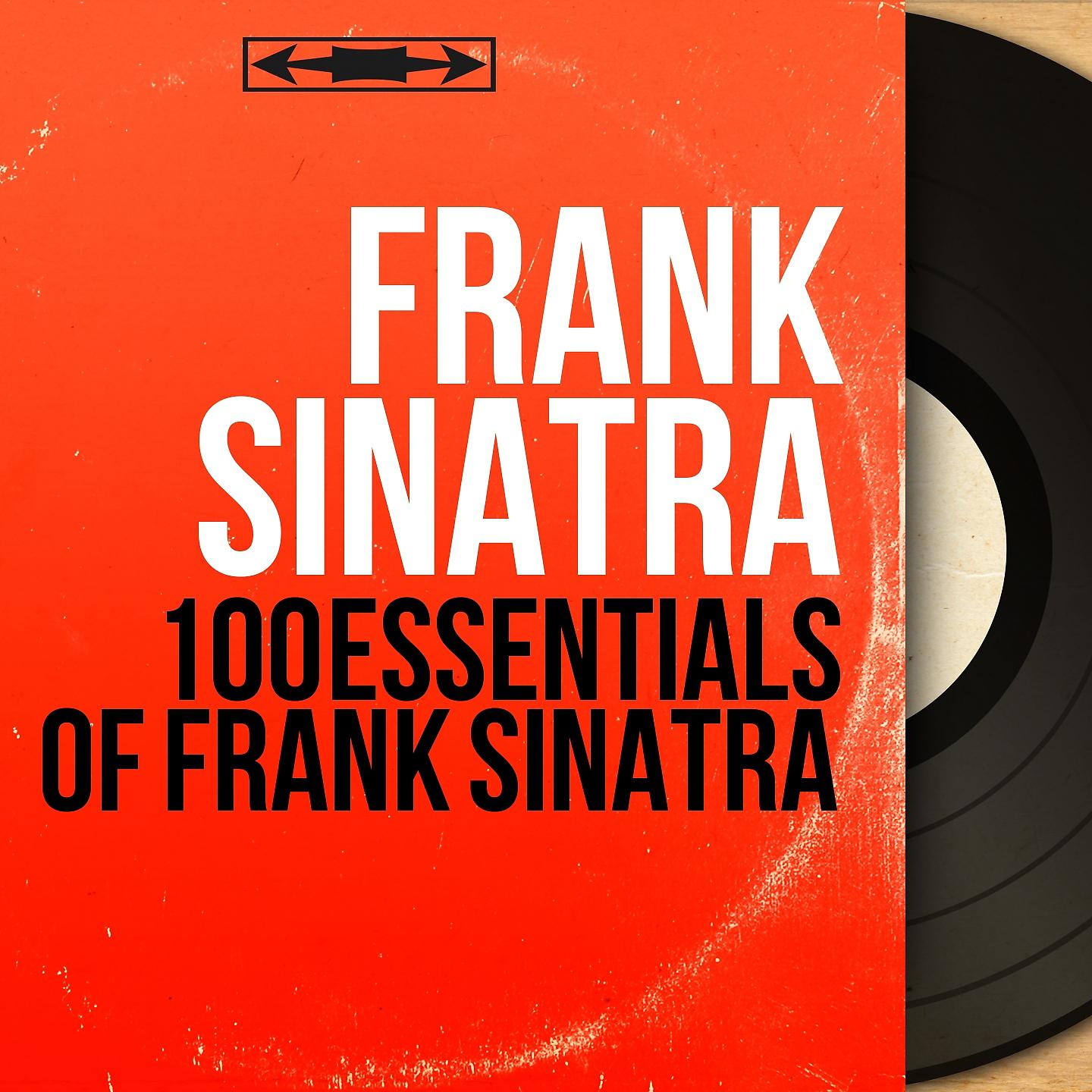 Постер альбома 100 Essentials of Frank Sinatra