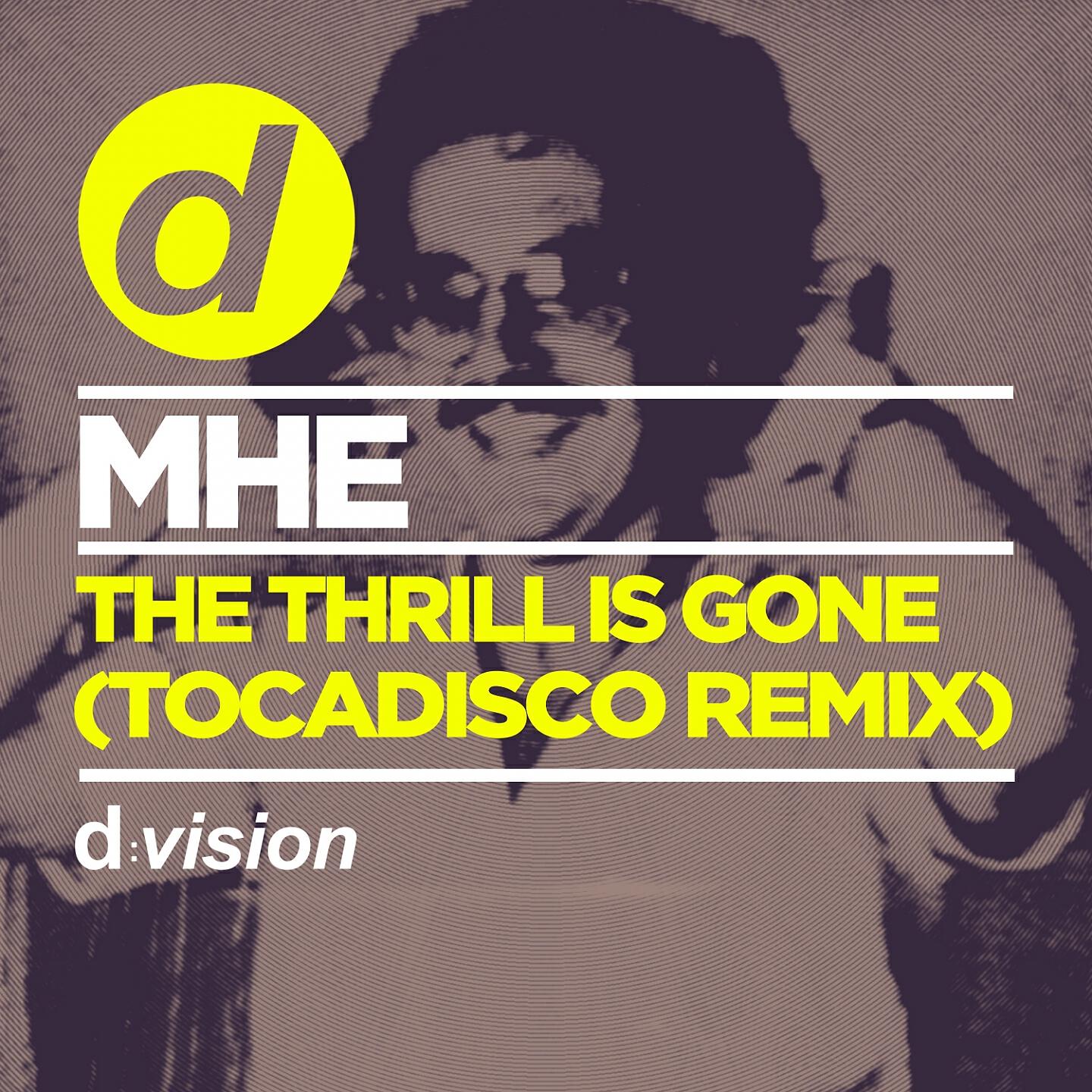 MHE - The Thrill is Gone (Tocadisco Remix)