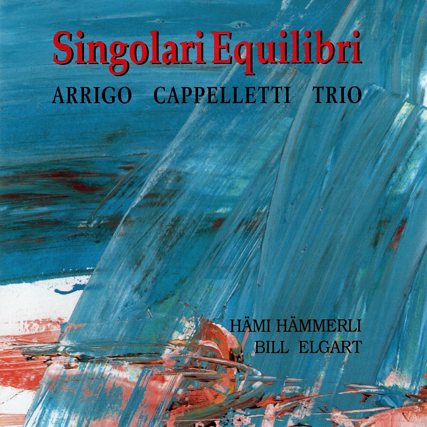 Arrigo Cappelletti Trio - Singolari equilibri (Original Version)