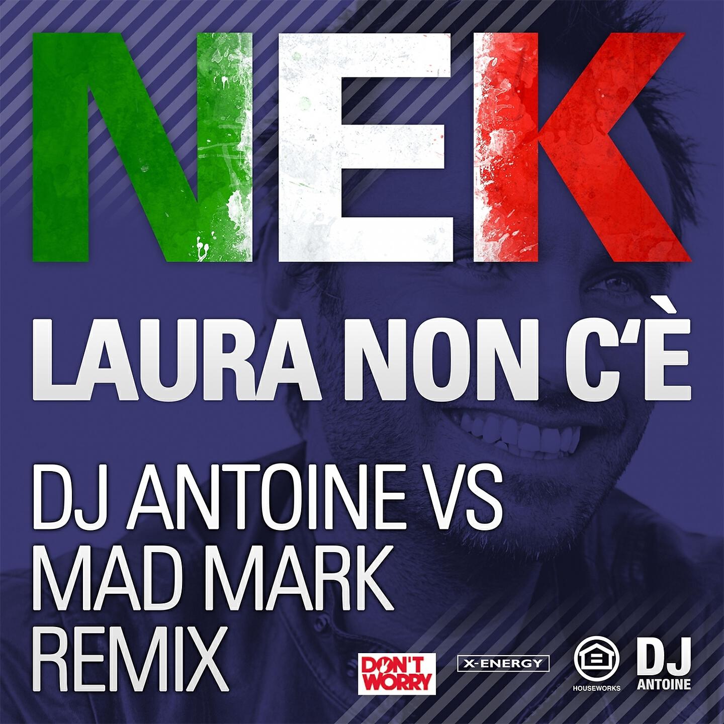 NEK - Laura non c'è (Dj Antoine Vs Mad Mark Remix)
