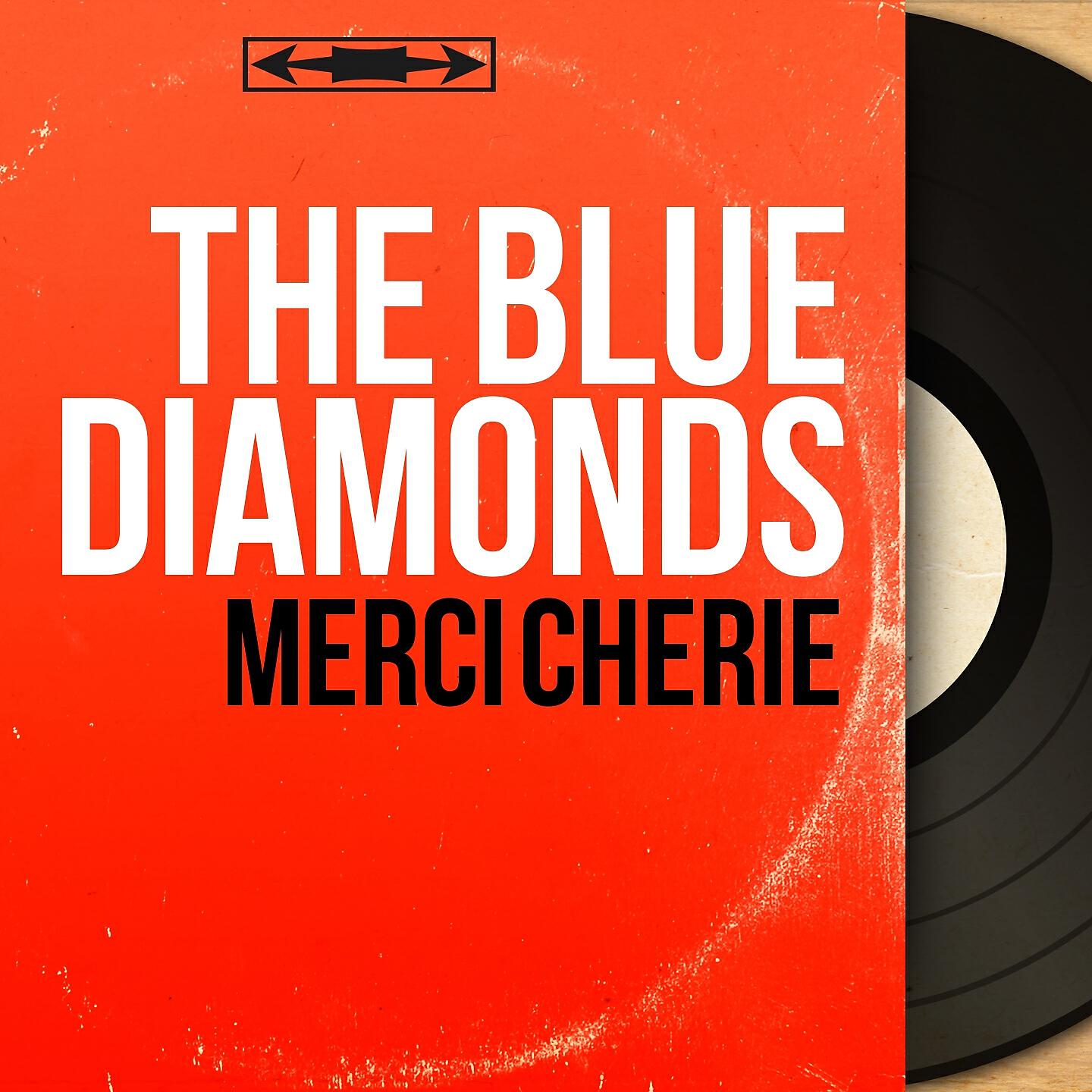 The Blue Diamonds - Merci chérie