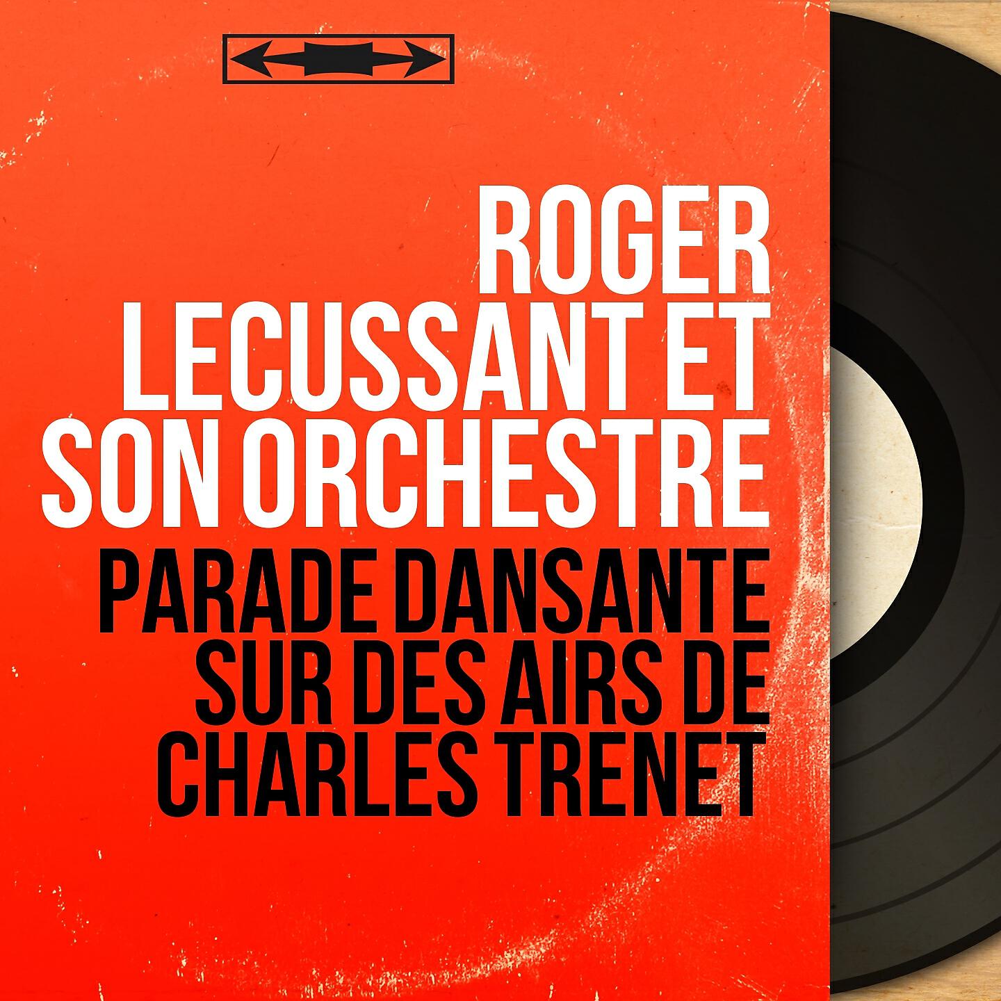 Roger Lecussant et son orchestre - Il pleut dans ma chambre