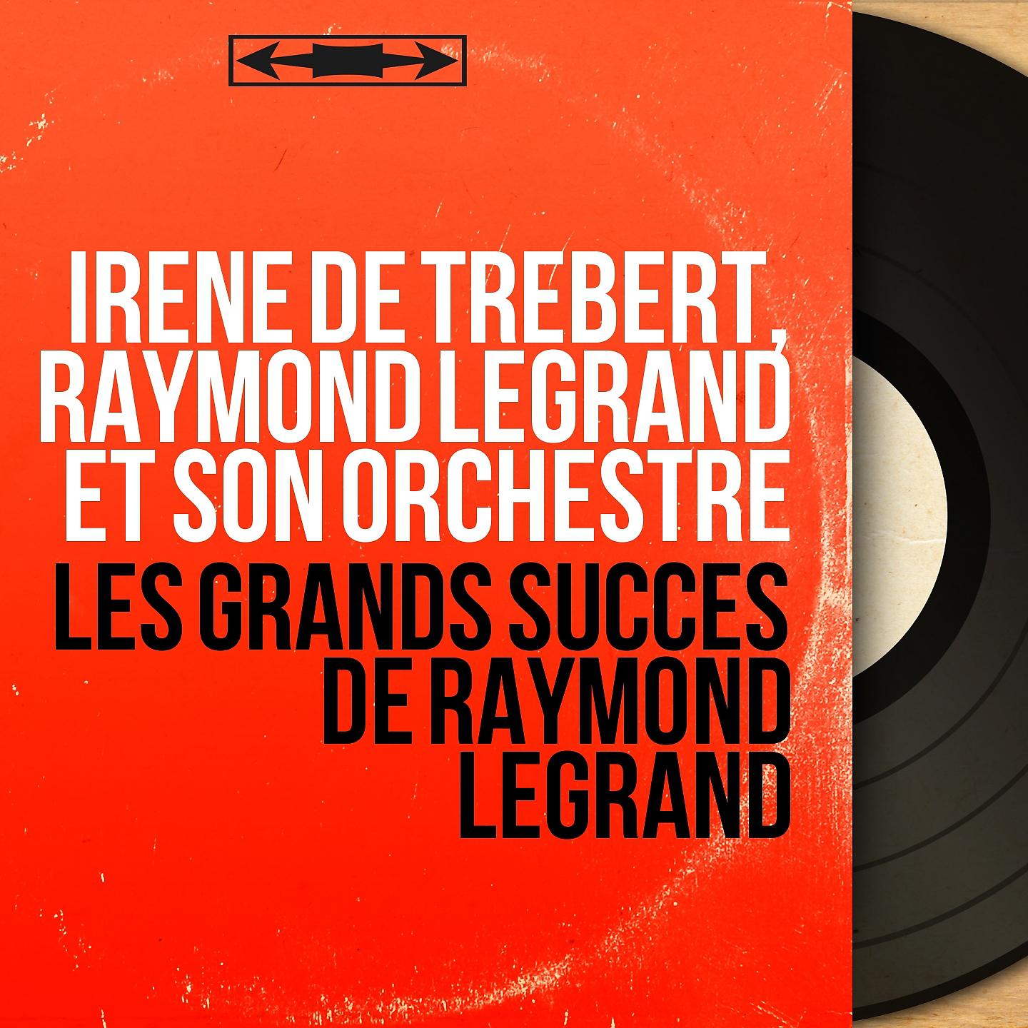 Постер альбома Les grands succès de Raymond Legrand
