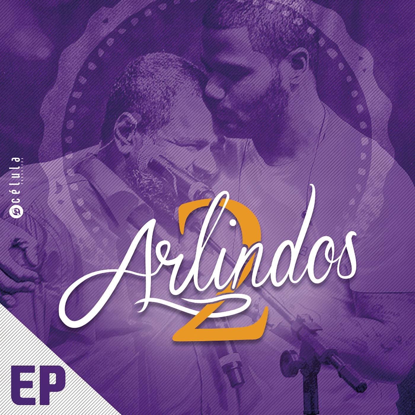 Постер альбома EP 2 Arlindos