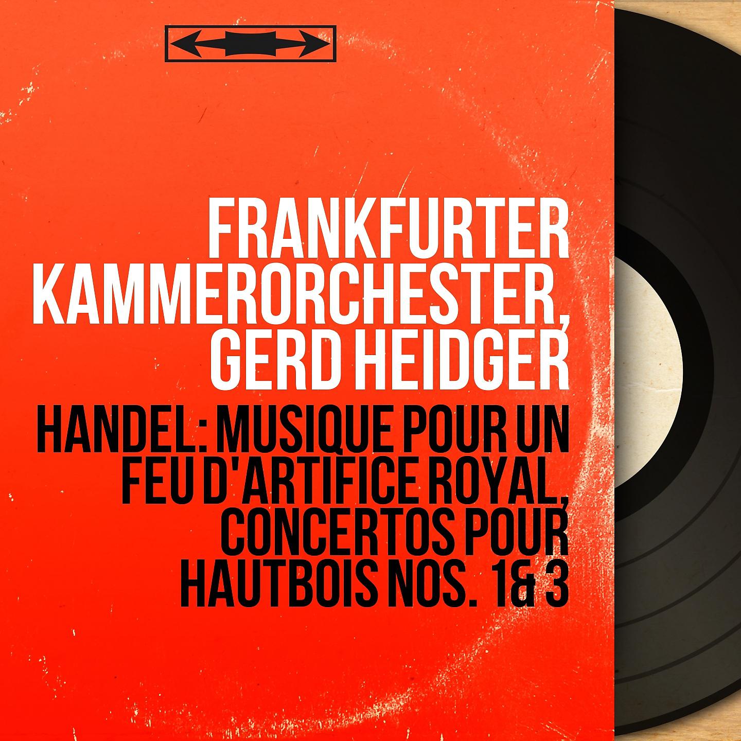 Постер альбома Handel: Musique pour un feu d'artifice royal, Concertos pour hautbois Nos. 1 & 3