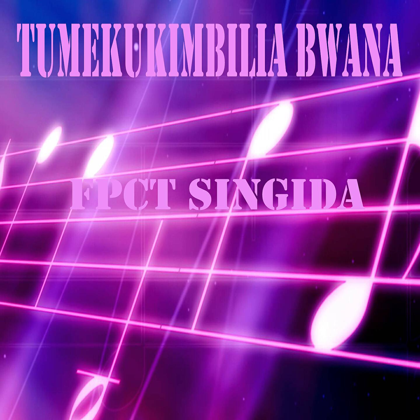 FPCT Singida - Tunaishi Kwa Neema