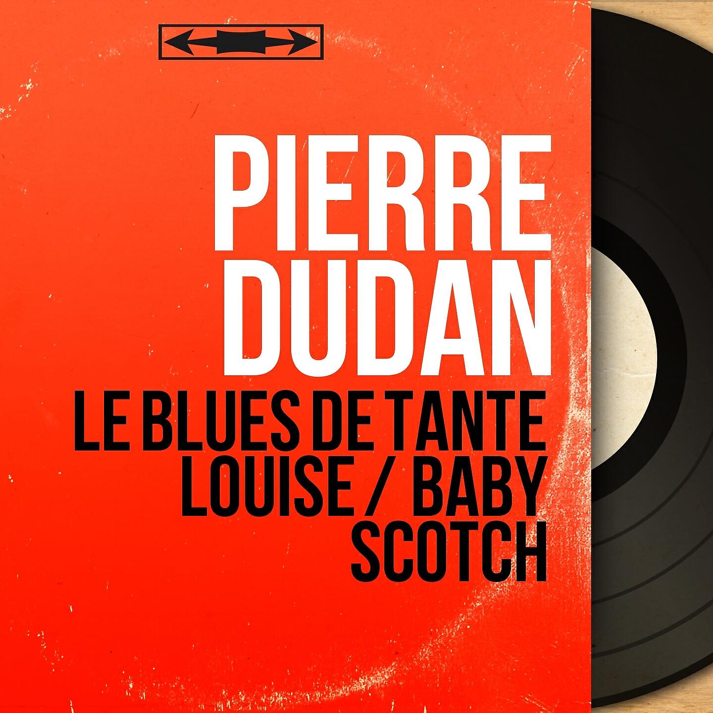 Pierre Dudan - Baby Scotch