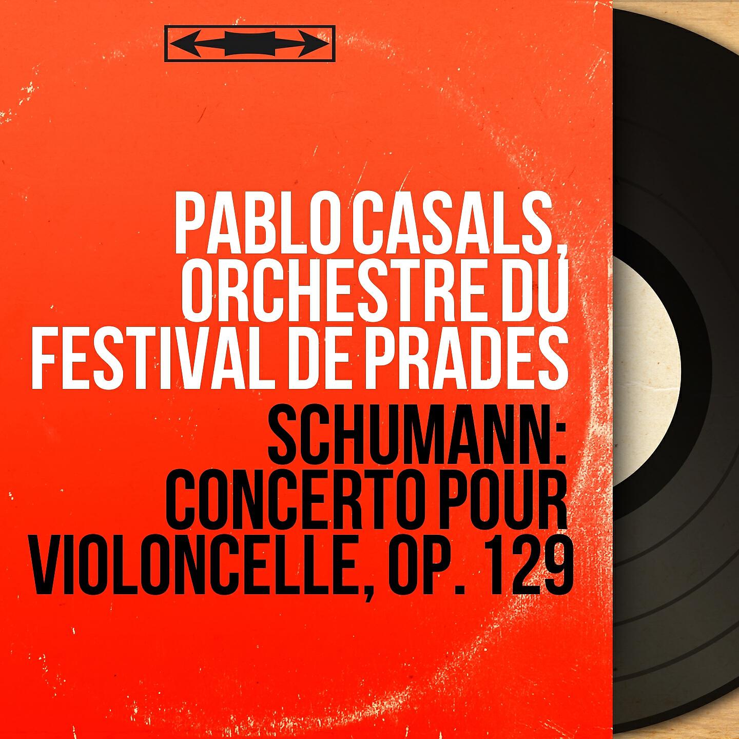 Pablo Casals - Concerto pour violoncelle et orchestre in A Minor, Op. 129: III. Sehr lebhaft