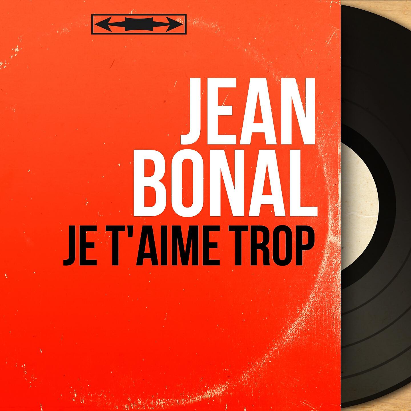 Jean Bonal - Le bonheur est près de vous