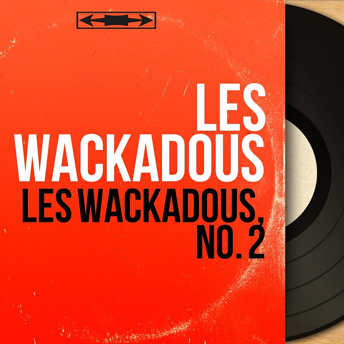 Les Wackadous - Et hop !
