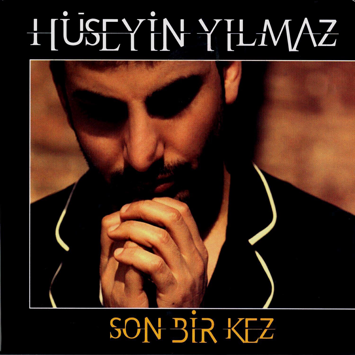 Hüseyin Yılmaz - Son Bir Kez