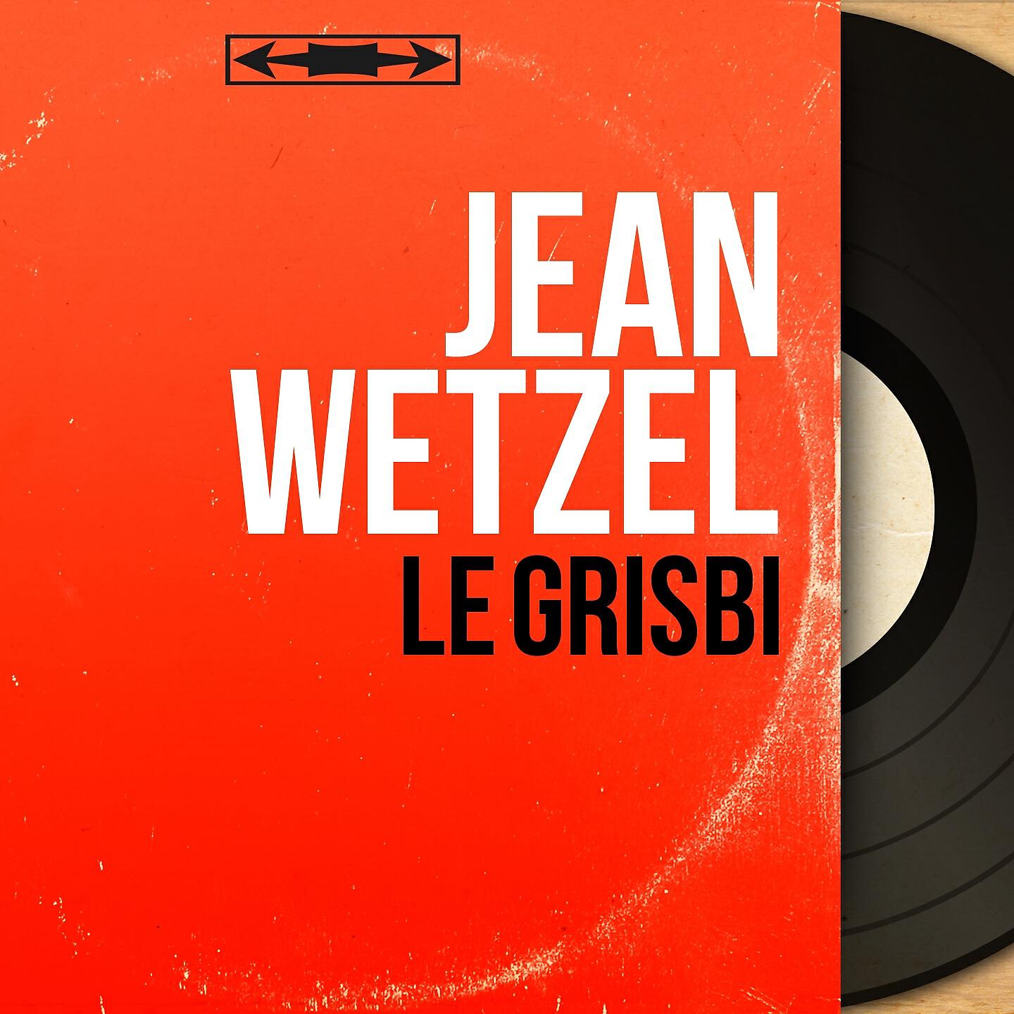 Jean Wetzel - Grisbi blues (From 