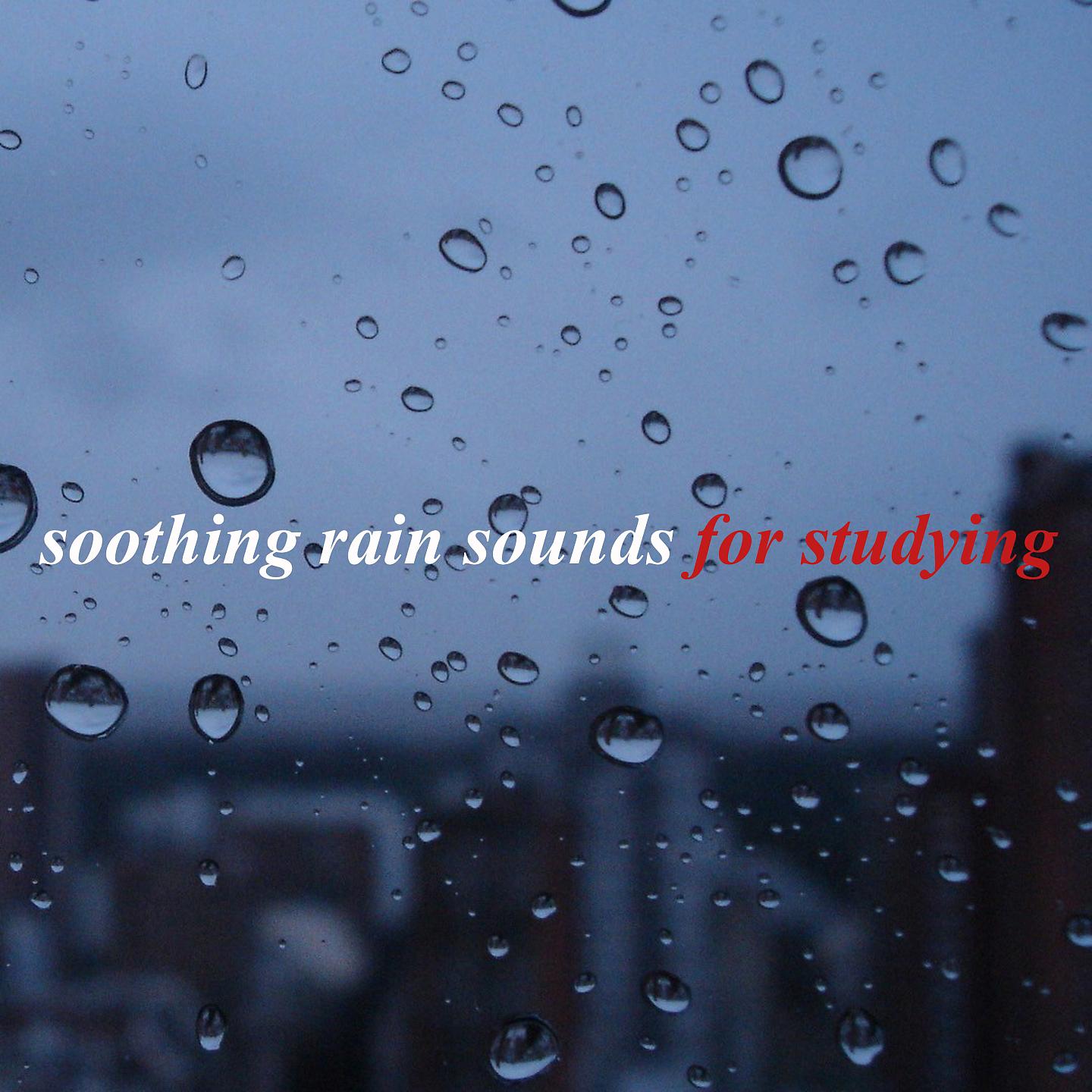 Постер альбома Soothing Rain Sounds for Studying