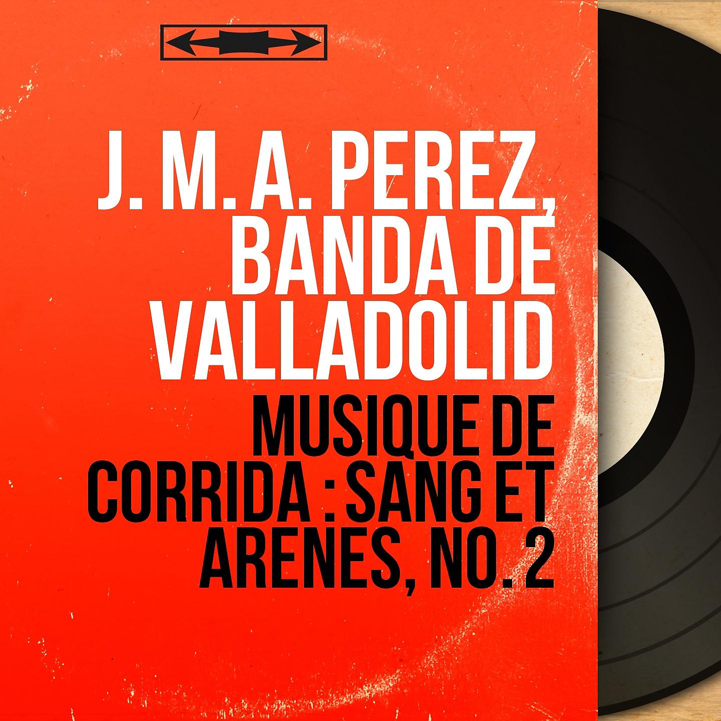 Постер альбома Musique de corrida : Sang et arènes, no. 2