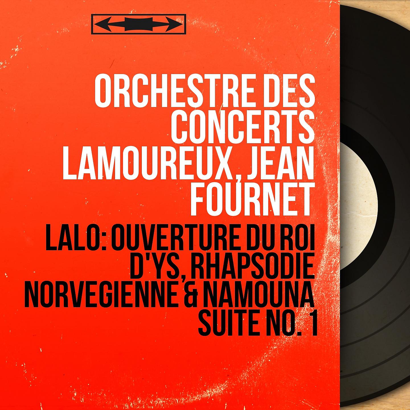 Orchestre des concerts Lamoureux - Namouna, suite No. 1: I. Prélude