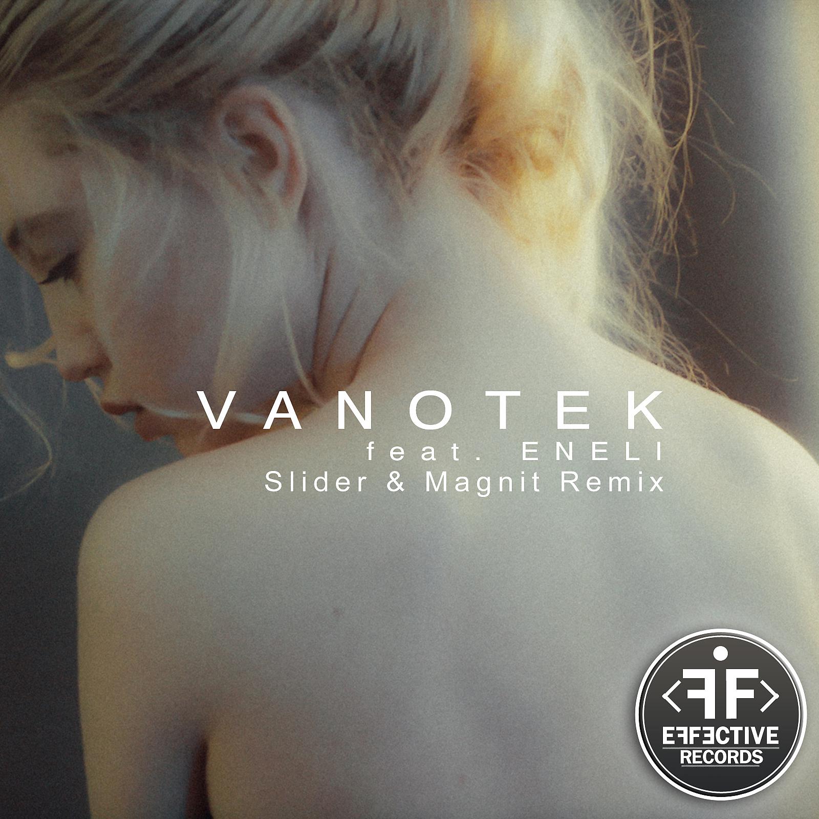 Vanotek - Tell Me Who [Slider & Magnit Remix]