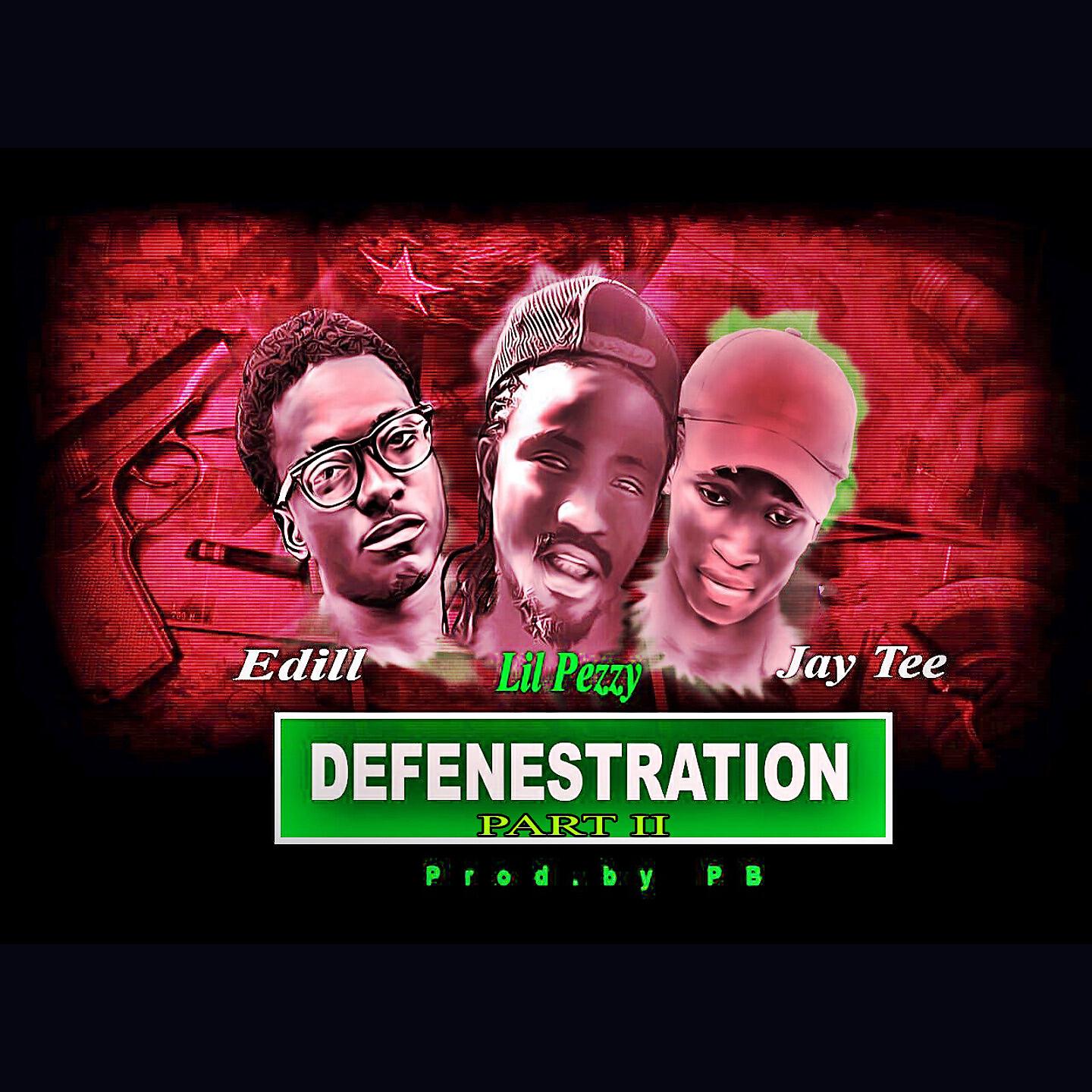 Lil Pezzy - Defenestration, Pt. 2