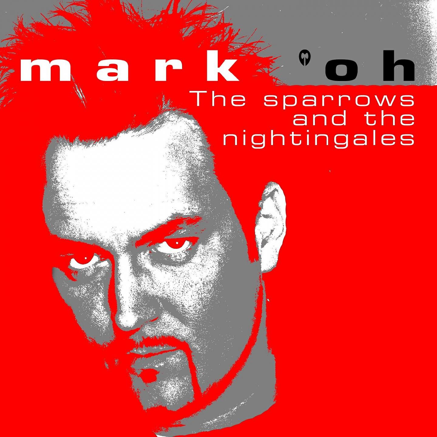 Mark 'oh - The Sparrows and the Nightingales