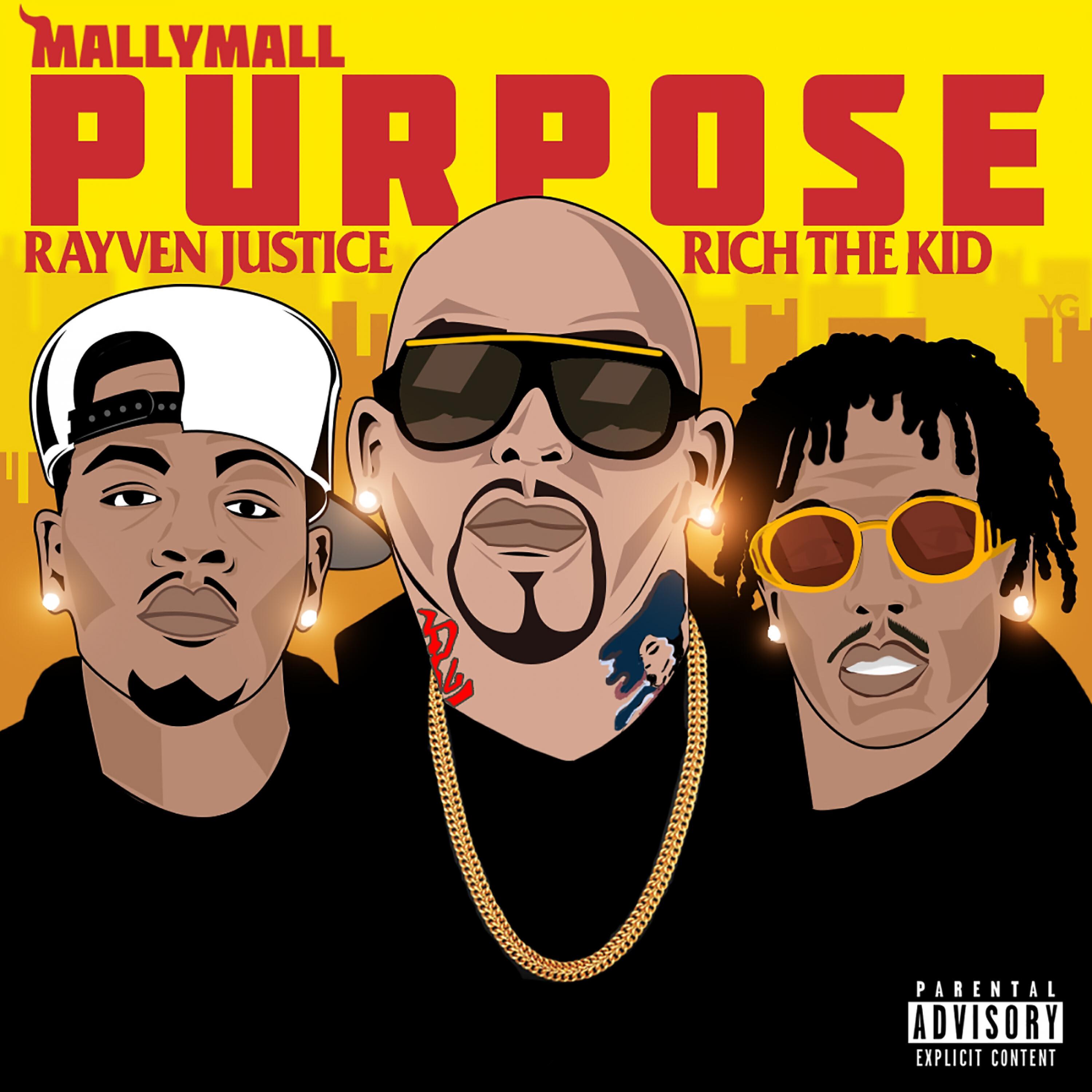 Mally Mall - Purpose (feat. Rich The Kid & Rayven Justice)