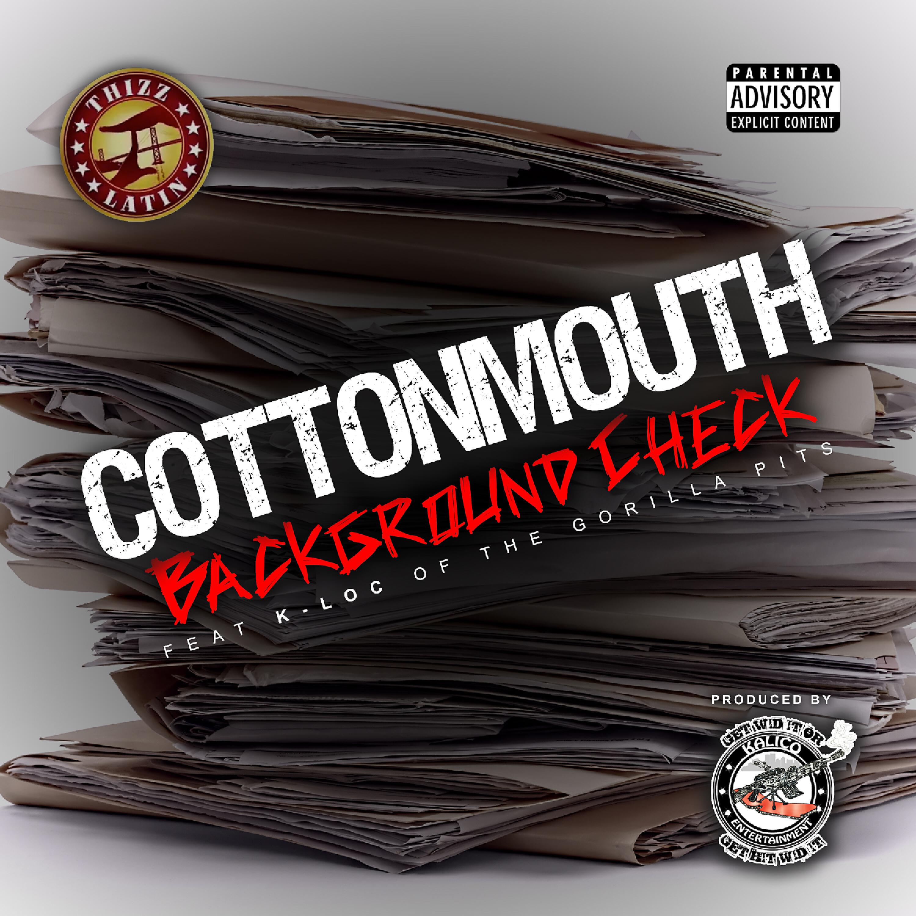 Cottonmouth - Background Check (feat. K-Loc)