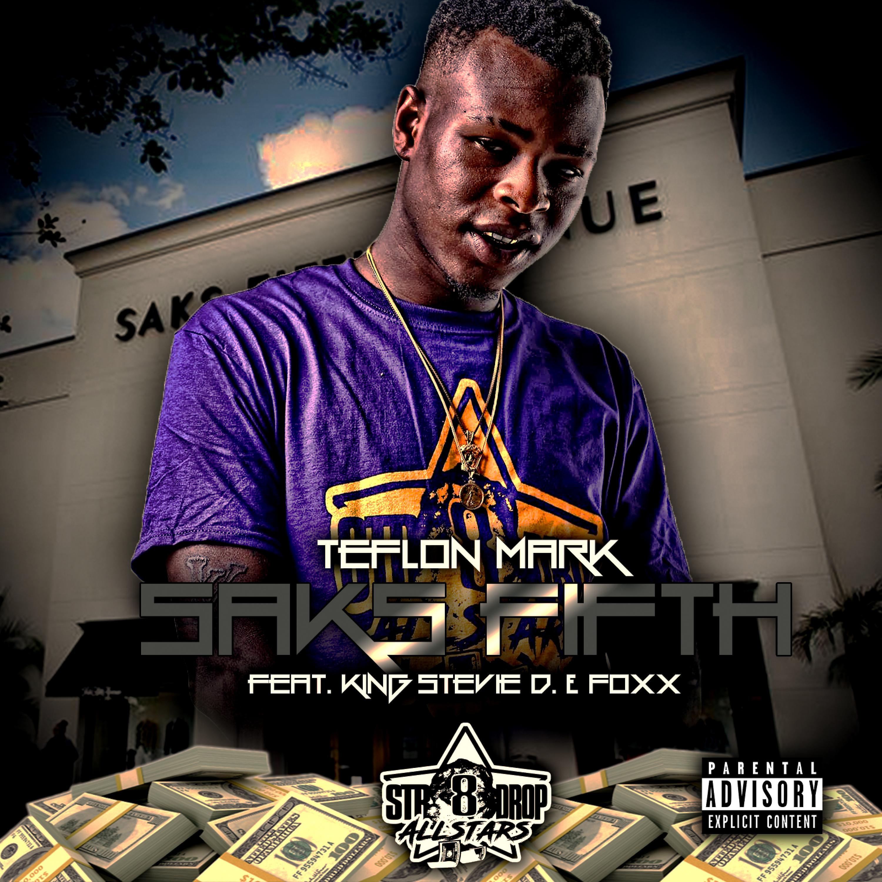 Teflon Mark - Saks Fifth (feat. King Stevie D. & Foxx)