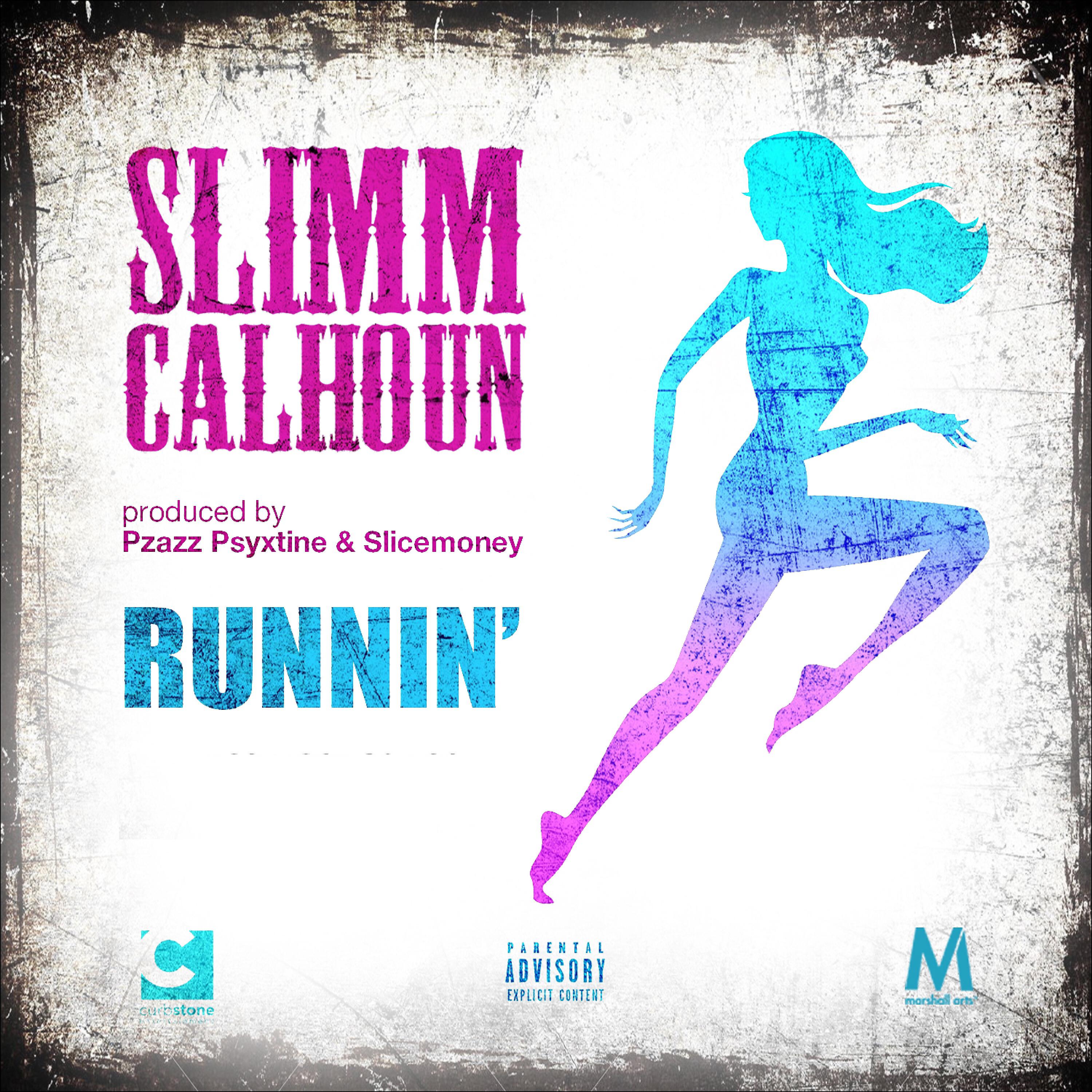 Slimm Calhoun - Runnin