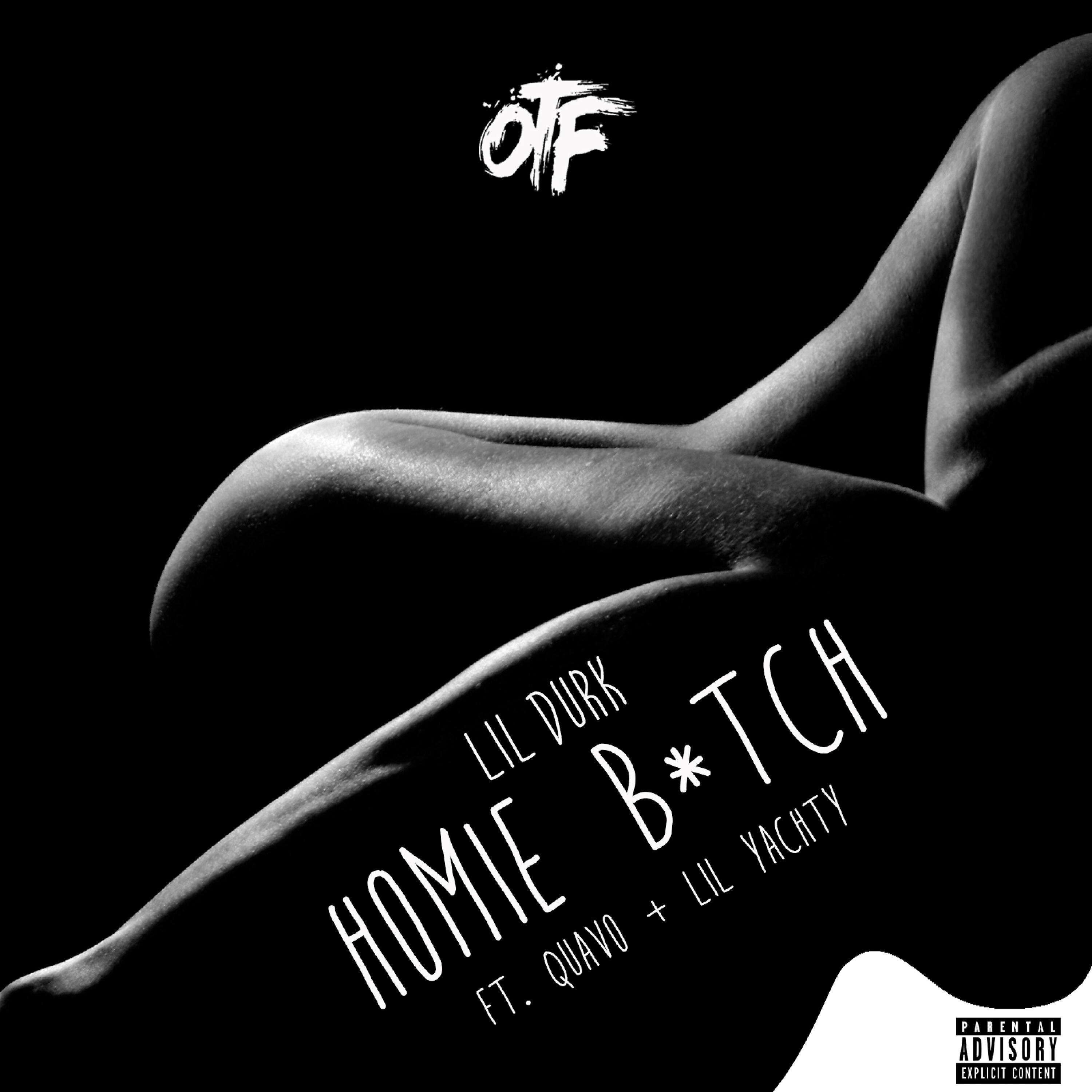 Lil Durk - Homie Bitch (feat. Quavo & Lil Yachty)