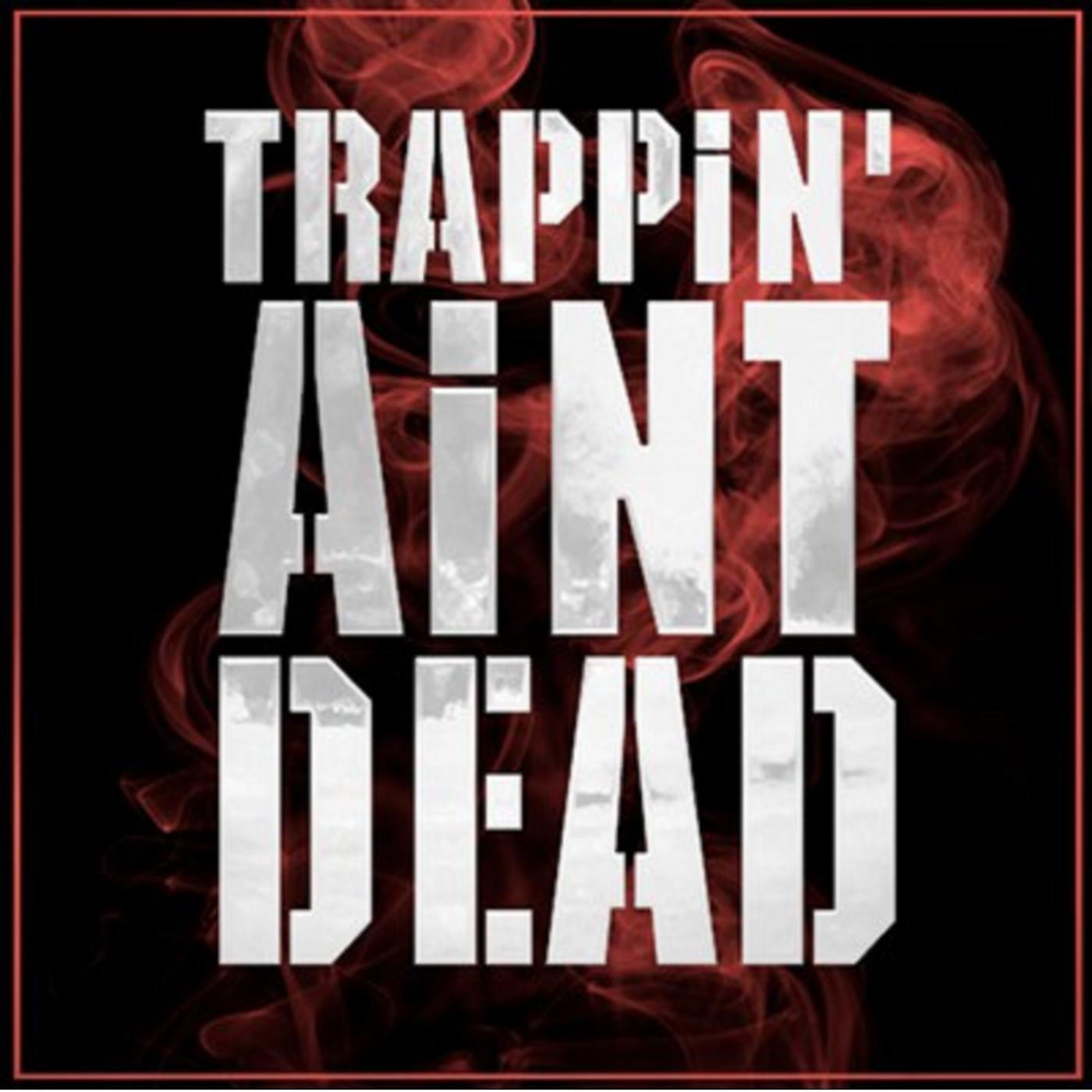 86 - Trappin Ain't Dead (feat. Dimzy67 & Stampface86)