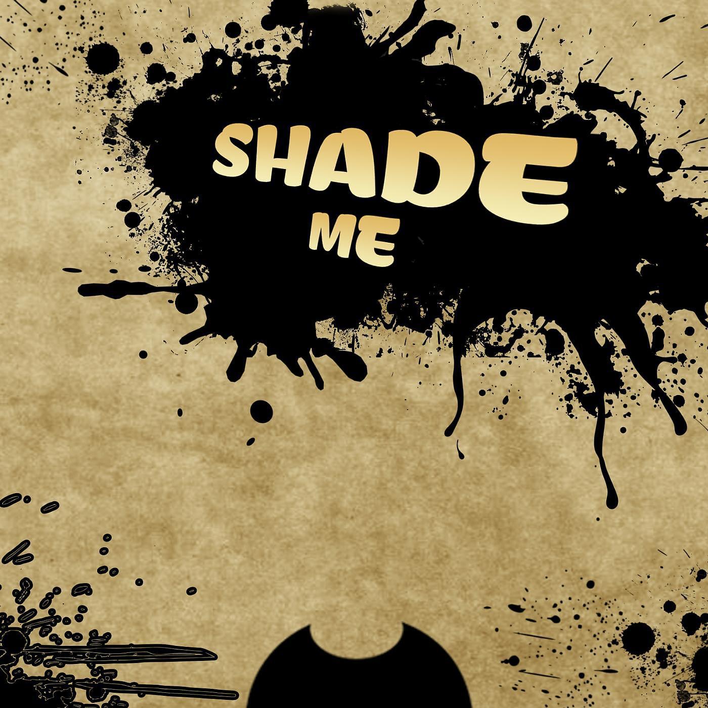 Постер альбома Shade Me (feat. Rockit)