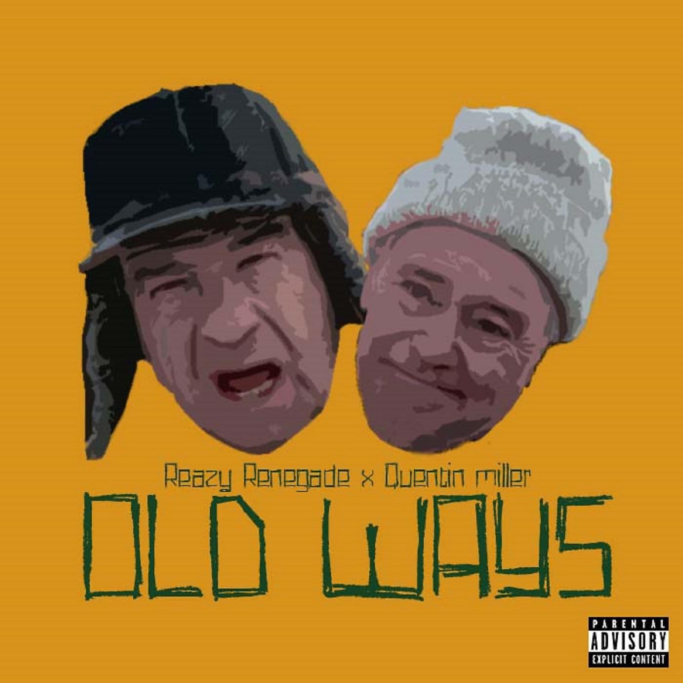 Reazy Renegade - Old Ways (feat. Quentin Miller)