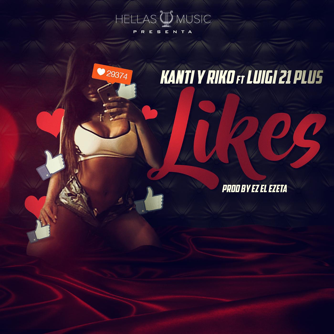 Kanti Y Riko - Likes (feat. Luigi 21 Plus)