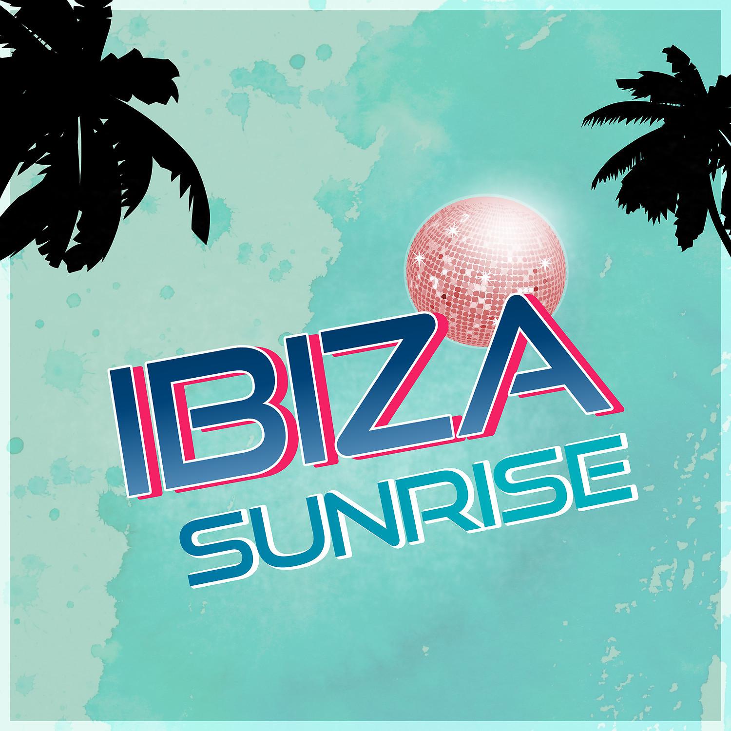 Постер альбома Ibiza Sunrise – Chillout, Ibiza Sessions, Classically Chilled, Ibiza Lounge